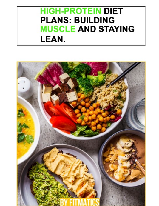 High Protein Diet Plans: Building Muscle and Staying Lean